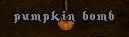 pumpkinbomb.JPG